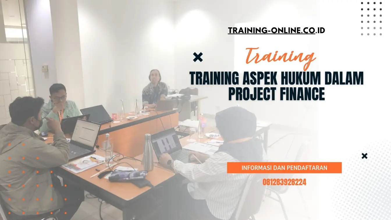 TRAINING ASPEK HUKUM DALAM PROJECT FINANCE