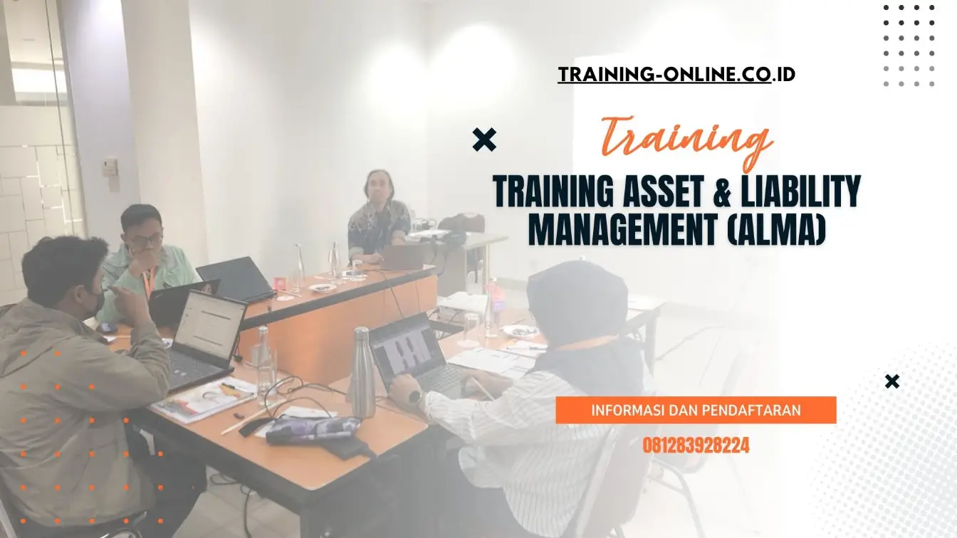 TRAINING ASSET & LIABILITY MANAGEMENT (ALMA)