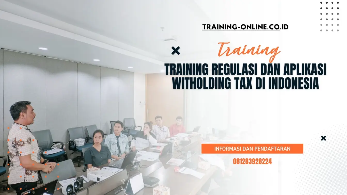TRAINING REGULASI DAN APLIKASI WITHOLDING TAX DI INDONESIA